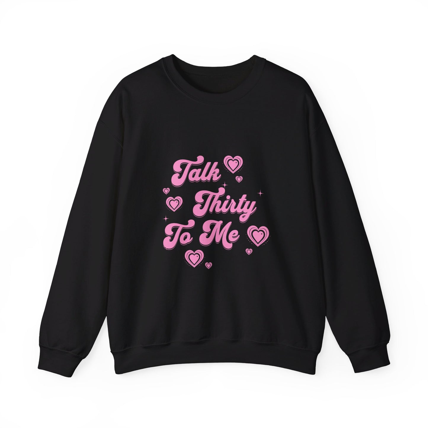 Talk thirty to me Sweatshirt - Retroglam