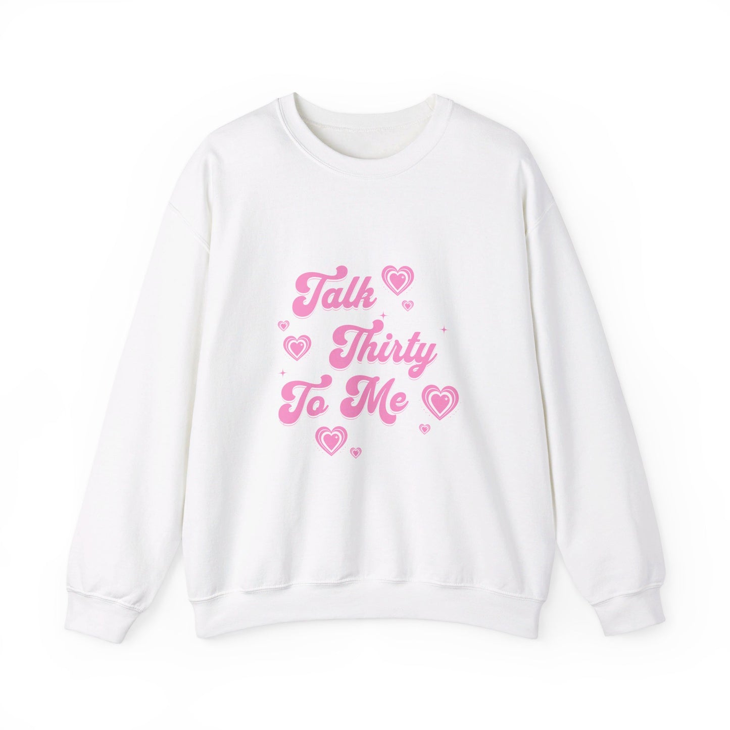 Talk thirty to me Sweatshirt - Retroglam