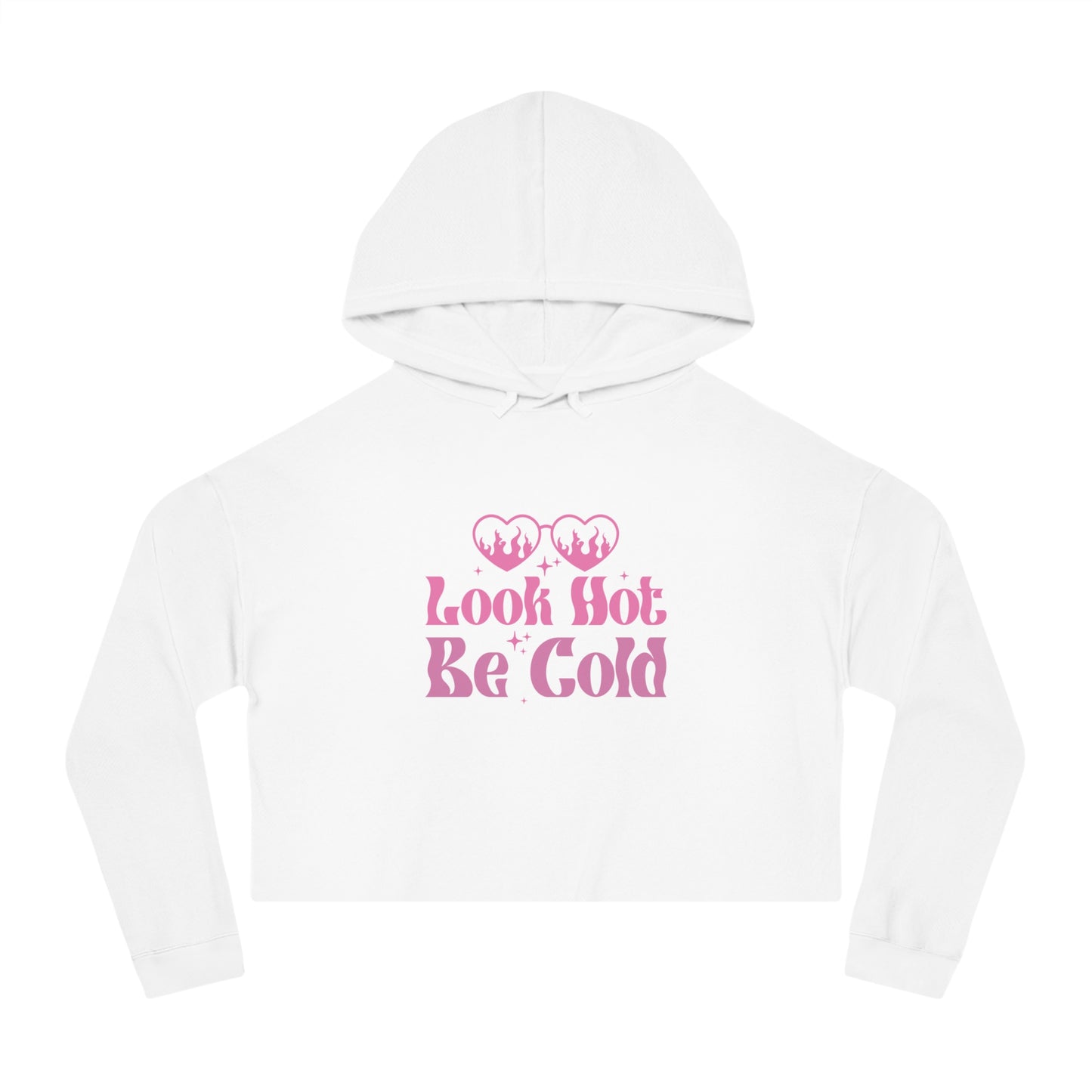 Look Hot Be Cold Hoodie - Retroglam
