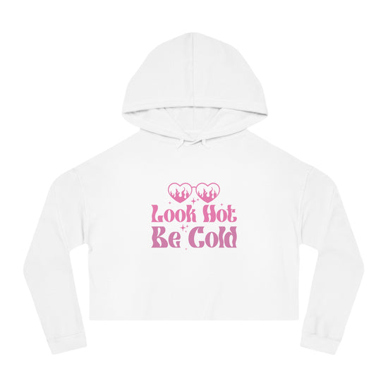 Look Hot Be Cold Hoodie - Retroglam